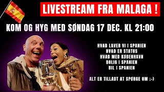 Livestream fra Malaga   vi går live Søndag d 17 Dec kl 2100 [upl. by Pega]