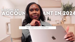 BECOME AN ACCOUNTANT IN 2024 with no work experience VLOG [upl. by Ahsaei]