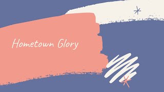 Hometown Glory [upl. by Olsen]