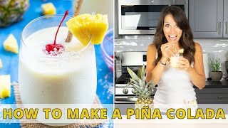 The BEST Piña Colada Recipe  Super Creamy amp Delicious [upl. by Hoenack]