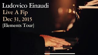 Ludovico Einaudi  20151231  Live A Fip full concert Elements Tour [upl. by Jarlen]