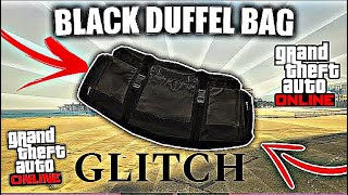 GTA 5 ONLINE BLACK DUFFEL BAG GLITCH [upl. by Novyaj]