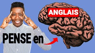 Comment Penser en Anglais  Plus de Traduction dans la Tête [upl. by Venuti]