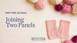 NOVITA KNITTING SCHOOL Joining Two Panels [upl. by Putscher]