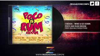 Chedda  Wine amp Go Down Poco amp Rum Riddim [upl. by Anaehr]