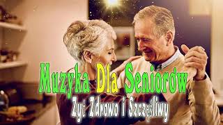 Muzyka Dla Seniorów 🎶 Przeboje Dla Seniora 💖 Potańcówka Dla Seniorów 40  50  60  70 latków [upl. by Lomaj684]