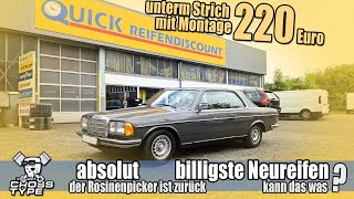 Die absolut billigsten Reifen  QUICK unterm Strich mit Montage 220 Euro  was kann das [upl. by Idaline]