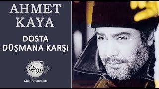 Dosta Düşmana Karşı Ahmet Kaya [upl. by Giuditta]