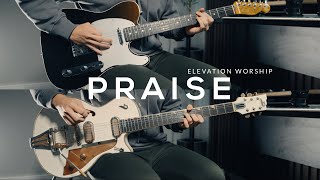 Praise  Elevation Worship  Guitar Cover [upl. by Ynehpets17]