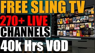 How To Watch Sling TV For Free In 2024  Over 270 Live TV Channels amp 40000 hrs TV Shows and Movies [upl. by Cired2]