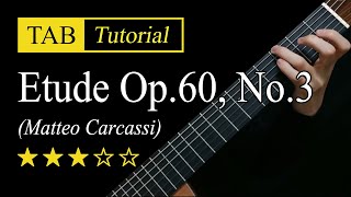 Carcassi Etude Op60 No3  Guitar Lesson  TAB [upl. by Arriaes118]