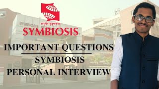 Symbiosis Personal Interview PI  Important Questions  Detail Explanation [upl. by Dane]