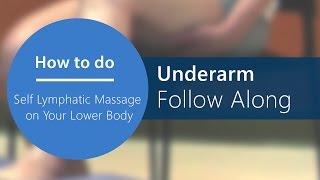 Lymphatic Self Massage Follow Along  Step 5 Underarm Part 5 of 16 [upl. by Alleoj799]