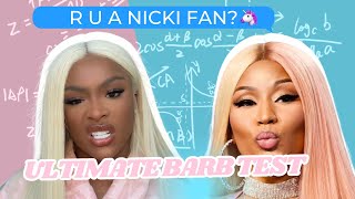 The ULTIMATE BARB Test  YOU KNOW NICKI MINAJ [upl. by Niroc]