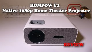 HOMPOW F1 Native 1080p Home Theater Projector REVIEW [upl. by Stanzel331]