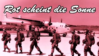 Rot scheint die Sonne  Fallschirmjägerlied German Paratrooper Song  English Translation [upl. by Hasseman]