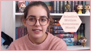 Selective Mutism Awareness Month  What It Is amp My Experience  2017 [upl. by Ayirp392]