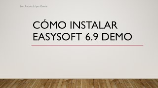 Cómo instalar EasySoft 69 Versión Demo [upl. by Afira]