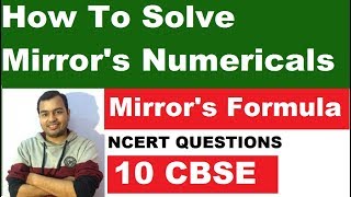 Best Trick For Mirrors Formula  How to Solve Mirror Numericals  10 CBSE NCERT Questions [upl. by Anol]