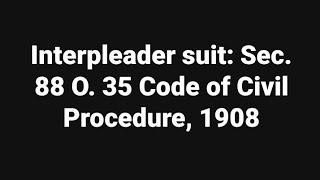 Interpleader suit Sec 88 Order 35 CPC [upl. by Nairehs]