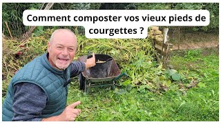 Comment composter tous vos vieux pieds de courgettes [upl. by Ardnola725]