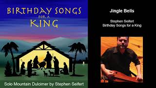 08 Jingle Bells  Christmas Dulcimer Music by Stephen Seifert [upl. by Harutek]