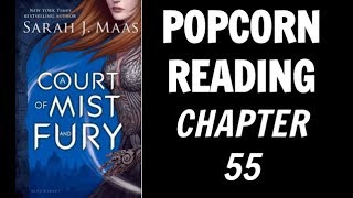 Popcorn Reading Chapter 55 of ACOMAF [upl. by Hnahc]