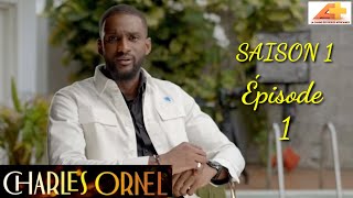 SÉRIE A  CHARLES ORNEL  SAISON 1  Épisode 1 Le retour de CHARLE [upl. by Bartosch]