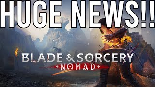 The Most Important Nomad Blade and Sorcery News [upl. by Yesrod]