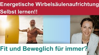 Energetische geistige Wirbelsäulenaufrichtung selbst lernen [upl. by Tebasile]