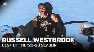 Best Of 2223 Russell Westbrook Highlights  LA Clippers [upl. by Ricoriki30]