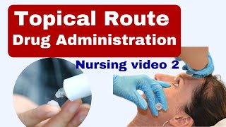 Topical route of drug administration  type of drug administration  nursing video  pharmacology [upl. by Reinald624]