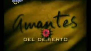 Amantes del Desierto Entrada Intro المسلسل المدبلج حب في الصحراء [upl. by Trini310]