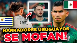 ¡NARRADORES URUGUAYOS PIDEN ¨CLEMENCIA¨ por MÉXICO 🚨 ASÍ SE MOFARON [upl. by Malvin]