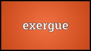 Exergue Meaning [upl. by Adnic]