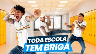 TODA ESCOLA TEM BRIGA [upl. by Ahsea]