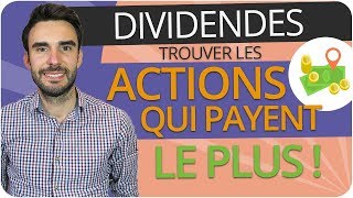 DIVIDENDES  Comment TROUVER les ACTIONS qui PAYENT le plus [upl. by Witcher]