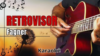 RETROVISOR  FAGNER  karaoke [upl. by Notgnillew305]