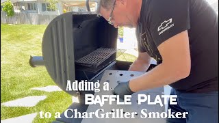 Adding A Baffle Plate To A Char Griller Smoker [upl. by Tnairb368]