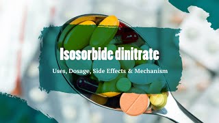 Isosorbide Dinitrate  Uses Dosage Side Effects amp Mechanism  Isordil [upl. by Anorahs]