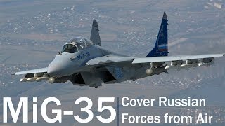 MiG35 to Cover Russian Forces from Air [upl. by Zaragoza]