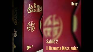 Salmo 2 Il Dramma Messianico [upl. by Rehpatsirhc]