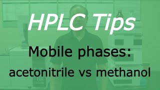 HPLC Mobile Phases acetonitrile vs methanol Which one is better [upl. by Hugh]