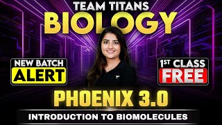 Phoenix 30 First Class Free  Introduction to Biomolecules  NEET Biology  Seep Pahuja [upl. by Enelloc]