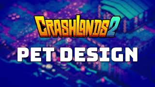 Pets Design in Crashlands 2  Bscotch Ballyhoo [upl. by Kneeland]