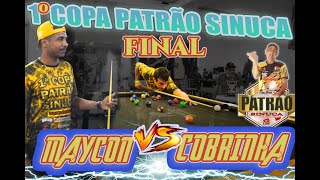 FINAL da Copa Patrão Sinuca Maycon vs Cobrinha [upl. by Amalbergas]