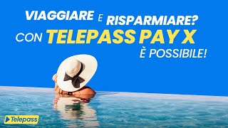 Risparmia per tutta l’estate con Telepass Pay X [upl. by Yrag]