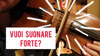 3 Tecniche per Suonare più Forte Lezione di Violino [upl. by Dodd]