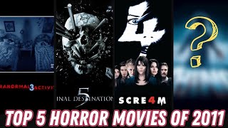 Top 5 Horror Movies from 2011  2010s Ranking Series [upl. by Aicilyhp]