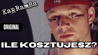 KaRRamBa  ILE KOSZTUJESZ original official audio [upl. by Brinn174]